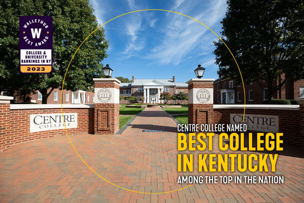 Centre College named Best College in Kentucky in yellow over an image of the entrance to the college