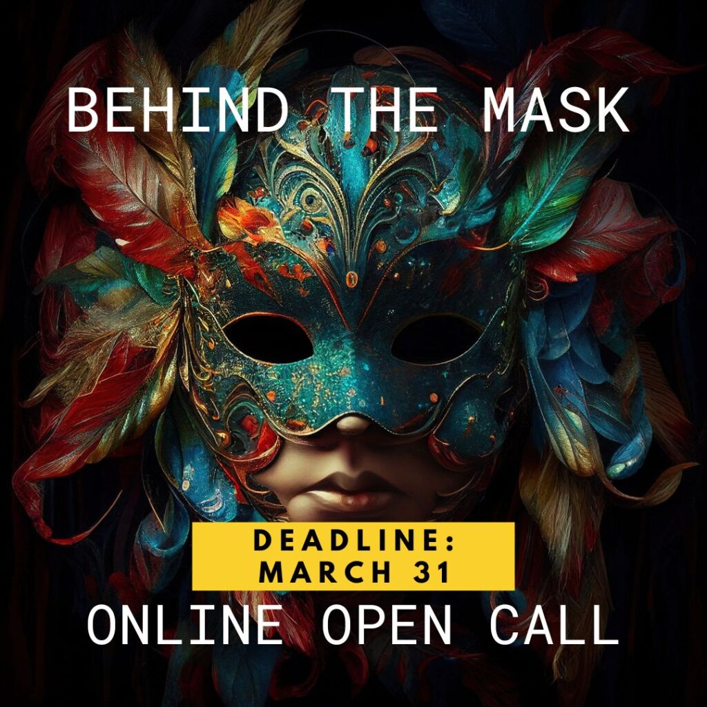 a mask with the words behind the mask online open call in white